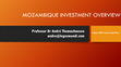 Research paper thumbnail of MOZAMBIQUE INVESTMENT OVERVIEW