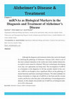 Research paper thumbnail of miRNAs as Biological Markers in the Diagnosis and Treatment of Alzheimer's Disease Alzheimer's Disease & Treatment