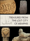 Research paper thumbnail of Treasures from the Lost City of Memphis: Objects from the Museum Sculpture Garden. Boston: Ancient Egypt Research Associates, Inc.