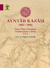 Research paper thumbnail of Ayntâb Kazâsı (1867 -1896) - Cilt I.