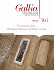 Research paper thumbnail of 2019 - Monumentum fecit. Monuments funéraires de Gaule romaine. Dossier Gallia sous la dir. de M. Monteil et W. Van Andringa, 76.1, 2019, 276 p.