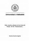 Research paper thumbnail of Vida, muerte y dioses en las minas de Potosí: "El tío", Pachamama.  //  Life, death and gods in the Potosí mines: "El tío", Pachamama.