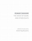 Research paper thumbnail of Kumar Shahani: The Shock of Desire and Other Essays