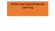 Research paper thumbnail of Action Learning and Service Learning