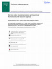 Research paper thumbnail of Service robot implementation: a theoretical framework and research agenda