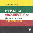 Research paper thumbnail of Pensar la Arquitectura: "Mise au point" de Le Corbusier