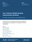 Research paper thumbnail of User Testing of Mobile Banking Authentication Methods: UX Testing, User Interviews, and Quantitative Survey