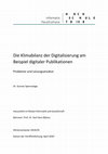 Research paper thumbnail of Die Klimabilanz der Digitalisierung am Beispiel digitaler Publikationen. Probleme und Lösungsansätze, 2020