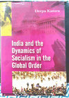 Research paper thumbnail of India and the Dynamics of Socialism in the Global Order