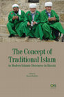 Research paper thumbnail of The Concept of Traditional Islam in Modern Islamic Discourse in Russia, edited by Renat Bekkin