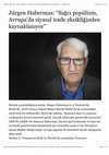 Research paper thumbnail of Jürgen Habermas: "Sağcı popülizm, Avrupa'da siyasal irade eksikliğinden kaynaklanıyor"