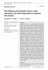 Research paper thumbnail of The influence of personality factors, value appraisals, and control appraisals on cognitive test anxiety