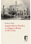 Research paper thumbnail of Angelo Maria Bandini in viaggio a Roma (1780-1781)