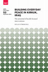 Research paper thumbnail of O'Driscoll, Dylan. (2019). Building Everyday Peace in Kirkuk, Iraq: The Potential of Locally Focused Interventions. SIPRI Policy Paper 52.