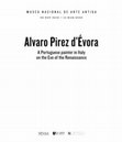 Research paper thumbnail of “Alvaro Pirez d’Évora, Risen Christ Blessing”, in Alvaro Pirez d’Évora. A Portuguese Painter in Italy on the Eve of the Renaissance, exh. cat., ed. Lorenzo Sbaraglio and Joaquim Oliveira Caetano, Lisbon: MNAA, 2020, pp. 90–91, cat. 9.