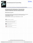 Research paper thumbnail of Entrepreneurial solutionism, characteristic cultural industries and the Chinese dream