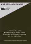 Research paper thumbnail of Asia Research Brief Issue 14, April 2020: Active substances, inactive export. Restrictions on API exports from India and their implications