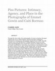 Research paper thumbnail of Piss Pictures: Intimacy, Agency, and Place in the Photographs of Emmet Gowin and Caiti Borruso