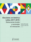 Research paper thumbnail of Elecciones en América Latina 2017-2019: Democracias locales y nacionales en renovación