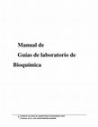 Research paper thumbnail of MANUAL DE GUÍAS DE LABORATORIO DE BIOQUÍMICA 2018 Manual de Guías de laboratorio de Bioquímica