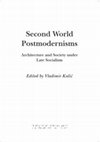 Research paper thumbnail of "Bogdan Bogdanović's surrealist postmodernism," in Second World Postmodernisms: Architecture and Society under Late Socialism, ed. V. Kulić (London: Bloomsbury, 2019), 81-97.