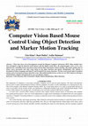 Research paper thumbnail of Computer Vision Based Mouse Control Using Object Detection and Marker Motion Tracking