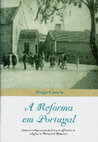 Research paper thumbnail of SILVA, António Manuel S. P. (2019) – Algumas notas de leitura à Reforma em Portugal. In CASSELS, Diogo – A Reforma em Portugal. A história resumida já publicada…. [reed. facsimilada da edição original de 1908]. Vila Nova de Gaia: estratégias criativas; Igreja Lusitana, p. ix-xviii