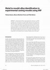 Research paper thumbnail of Metal to mould: alloy identification in experimental casting moulds using XRF (Kearns et al 2010, HistMet 44)