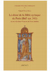 Research paper thumbnail of François PACHA MIRAN, Le décor de la Bible syriaque de Paris (BnF syr. 341) et son rôle dans l'histoire du livre chrétien (Cahiers d'études syriaques 7), Paris, Geuthner, 2020.