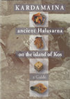 Research paper thumbnail of The Sanctuary of Apollo and the Early Christian Settlement at Kardamaina (Ancient Halasarna), on the Island of Kos. Athens 2006 (with G. Kokkorou-Alevras, S. Kalopissi-Verti)