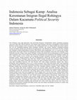 Research paper thumbnail of Indonesia Sebagai Kamp: Analisa Kerentanan Imigran Ilegal Rohingya Dalam Kacamata Political Security Indonesia