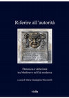 Research paper thumbnail of Il modello ecclesiastico medievale: denuncia e delazione nella procedura contro gli eretici, in Riferire all’autorità. Denuncia e delazione tra Medioevo ed Età Moderna, a cura di M.G. Muzzarelli, Roma, Viella, 2020 (I libri di Viella, 352), pp. 219-233.