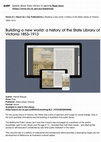 Research paper thumbnail of Building a new world: a history of the State Library of Victoria 1853–1913 | State Library Victoria