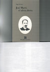 Research paper thumbnail of José Martí, el alma alerta: modernidad, modernismo e identidad