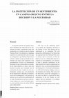 Research paper thumbnail of LA INSTITUCIÓN DE UN SENTIMIENTO: UN CAMINO OBLICUO ENTRE LA DECISIÓN Y LA NECESIDAD