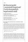 Research paper thumbnail of Jak zkoumat gender v mezinárodní bezpečnosti? Úvod do feministických bezpečnostních studií How to Study Gender in International Security? An Introduction to Feminist Security Studies