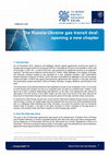 Research paper thumbnail of The Russia-Ukraine gas transit deal: opening a new chapter