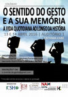 Research paper thumbnail of Colóquio "O Sentido do Gesto e a Sua Memória: a Vida Quotidiana ao Longo da História"