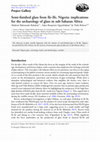 Research paper thumbnail of Semi-finished glass from Ile-Ife, Nigeria: implications for the archaeology of glass in sub-Saharan Africa (Babalola, A. B., Ogunfolakan, A. B., & Rehren, Th. 2020)