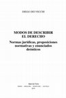 Research paper thumbnail of Modos de describir el derecho. Normas jurídicas, proposiciones normativas y enunciados deónticos