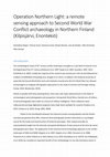 Research paper thumbnail of * Operation Northern Light: a remote sensing approach to Second World War Conflict archaeology in Northern Finland (Kilpisjärvi, Enontekiö) (2021)