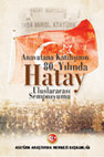 Research paper thumbnail of Hatay'ın Anavatana Katılması ve Güneydoğu Anadolu Kamuoyu