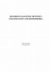 Research paper thumbnail of Queering Palestine: Between Colonization and Homophobia