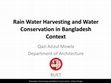 Research paper thumbnail of Rain Water Harvesting and Water Conservation in Bangladesh Context