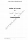 Research paper thumbnail of PLANNING AND SCHEDULING USING MICROSOFT ® PROJECT 2013 PLANNING AND SCHEDULING USING MICROSOFT ® PROJECT 2013