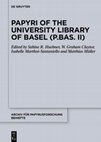 Research paper thumbnail of Papyri of the University Library of Basel (P.Bas. II)