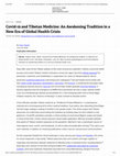 Research paper thumbnail of Covid-19 and Tibetan Medicine: An Awakening Tradition in a New Era of Global Health Crisis