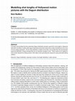 Research paper thumbnail of Modelling shot lengths of Hollywood motion pictures with the Dagum distribution