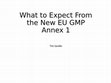 Research paper thumbnail of What to Expect From the New EU GMP Annex 1