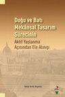 Research paper thumbnail of Doğu ve Batı Mekânsal Tasarım Sürecinin Aktif Yaşlanma Açısından Ele Alınışı